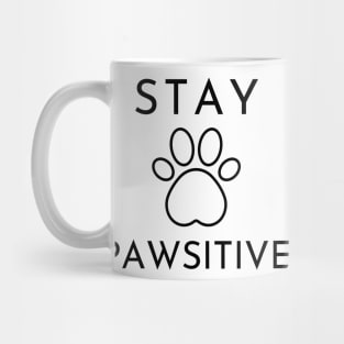 Stay Pawsitive. Perfect Gift For Dog Or Cat Lovers. Mug